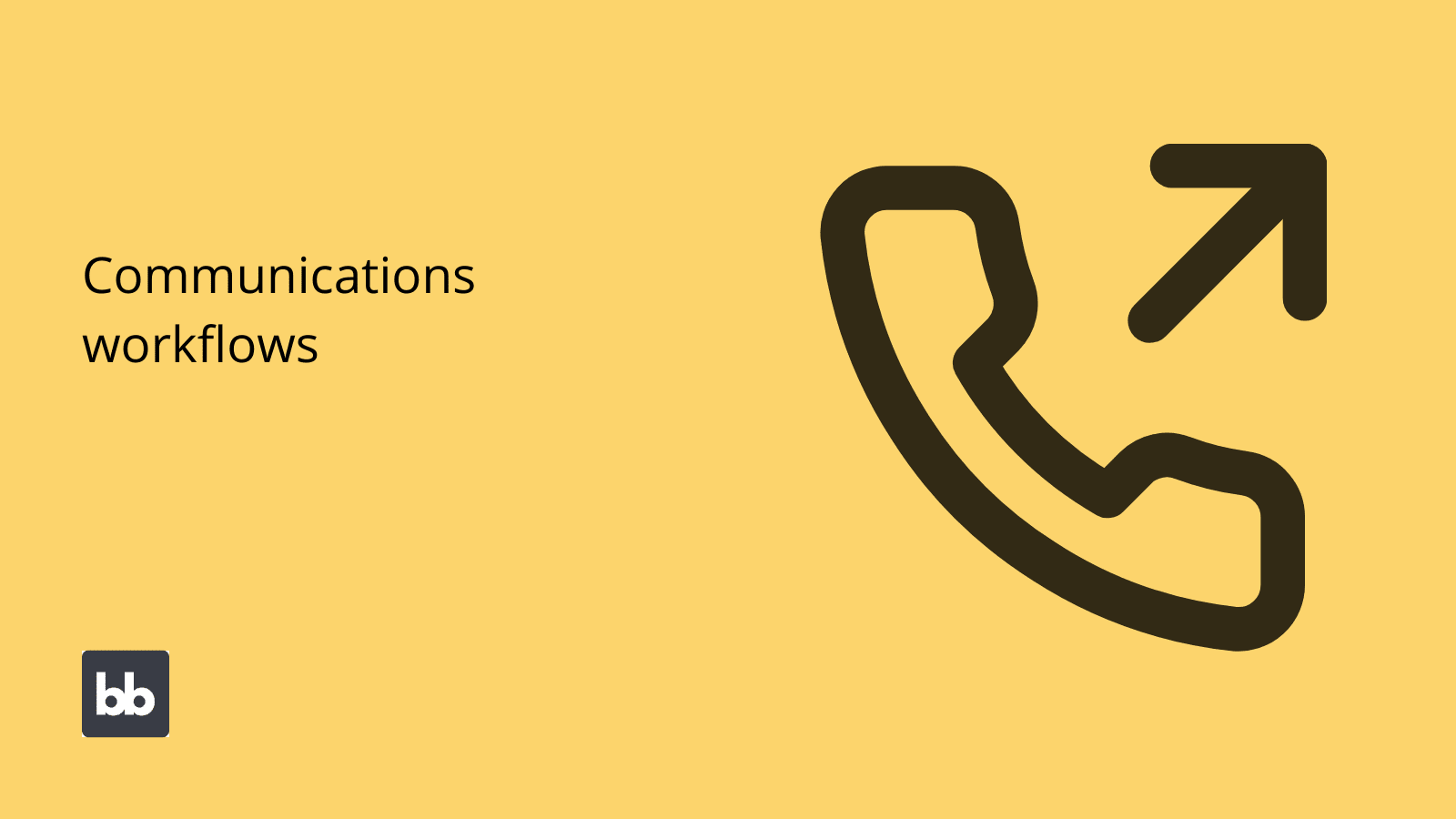 Communications Workflows Communications Workflows